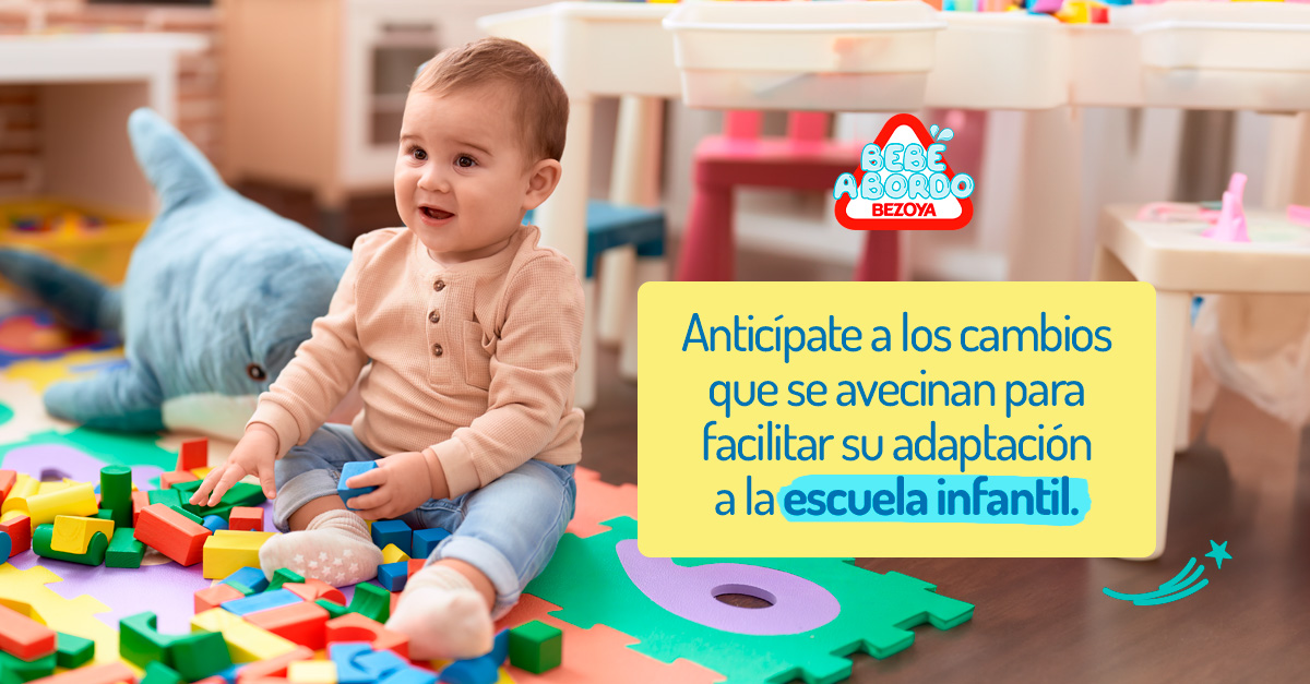 Anticípate a los cambios que se avecinan para facilitar su adaptación a la escuela infantil. 